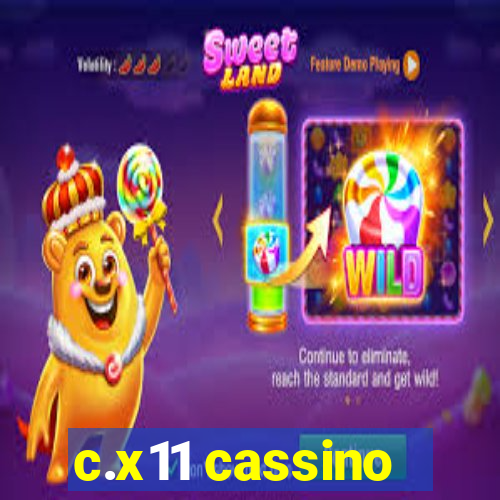 c.x11 cassino